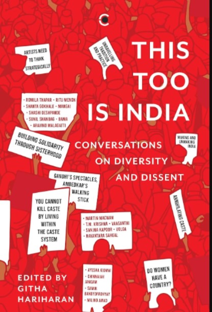 This Too Is India Conversations On Diversity And Dissent